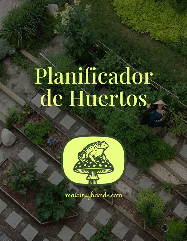 Planificador de Huertos - Mai Dirty Hands